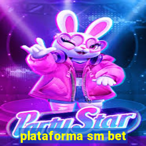 plataforma sm bet